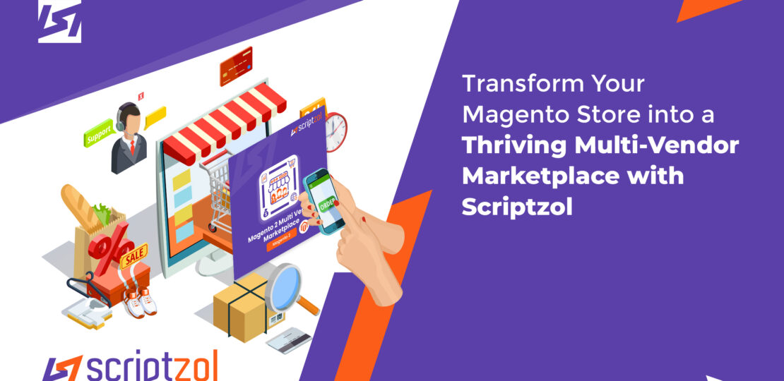 transform_magento_store_into_multi_vendor_marketplace_scriptzol